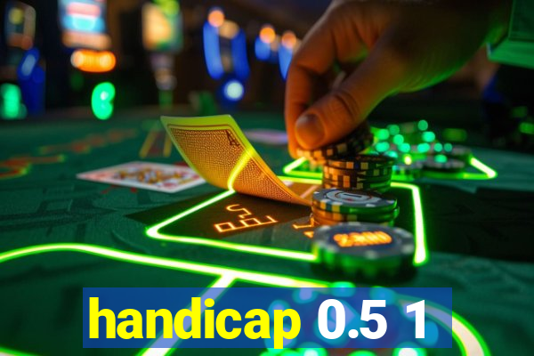 handicap 0.5 1